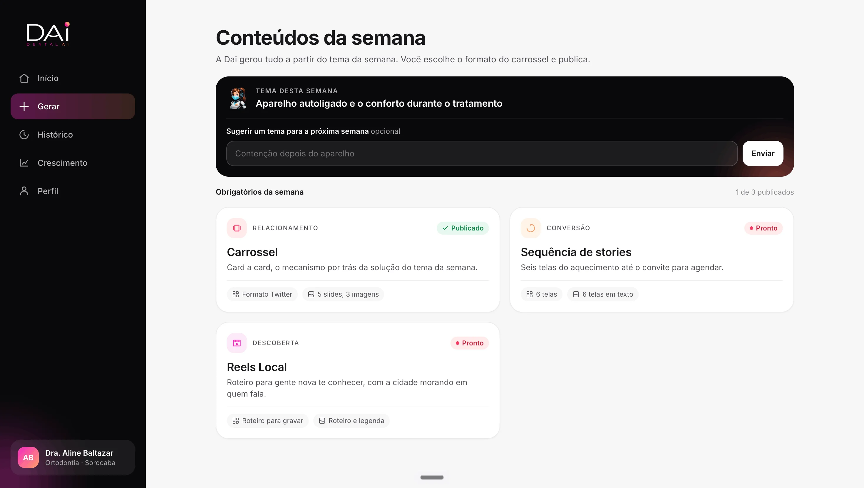 Painel da DAI mostrando os conteúdos da semana: carrossel, sequência de stories e reels prontos para revisar e publicar